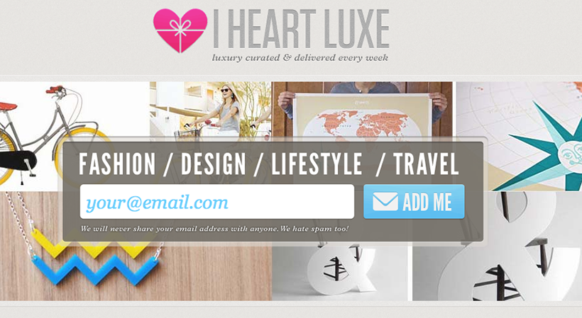 I Heart Luxe newsletter via happymundane.com